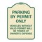 Signmission Parking by Permit Vehicles w/o Valid Permit Towed Owners Expense Alum, 18" L, 24" H, TG-1824-23457 A-DES-TG-1824-23457 - alternate 1